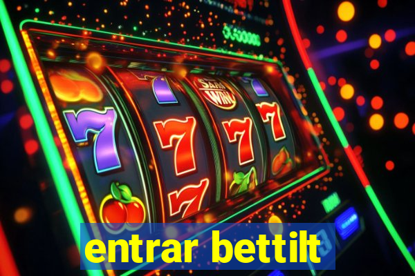 entrar bettilt